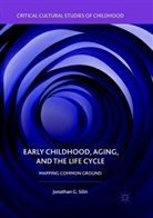 Jonathan G Silin, Jonathan G. Silin - Early Childhood, Aging, and the Life Cycle