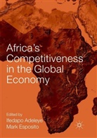 Ifedap Adeleye, Ifedapo Adeleye, Esposito, Esposito, Mark Esposito - Africa's Competitiveness in the Global Economy