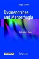 Roger P Smith, Roger P. Smith - Dysmenorrhea and Menorrhagia