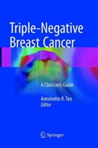 Antoinett R Tan, Antoinette R Tan, Antoinette R. Tan - Triple-Negative Breast Cancer
