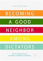 Jorrit van den Berk, Jorrit van den Berk - Becoming a Good Neighbor among Dictators