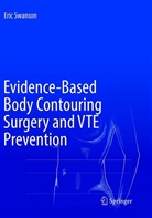 Eric Swanson - Evidence-Based Body Contouring Surgery and VTE Prevention