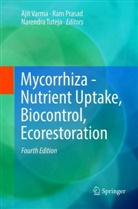 Ra Prasad, Ram Prasad, Narendra Tuteja, Ajit Varma - Mycorrhiza - Nutrient Uptake, Biocontrol, Ecorestoration