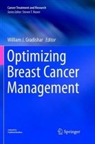 William J. Gradishar, Willia J Gradishar, William J Gradishar - Optimizing Breast Cancer Management