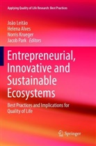 Helen Alves, Helena Alves, Norris Krueger, Norris Krueger et al, João Leitão, Jacob Park - Entrepreneurial, Innovative and Sustainable Ecosystems