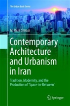 M Reza Shirazi, M. Reza Shirazi - Contemporary Architecture and Urbanism in Iran