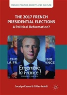 Jocely Evans, Jocelyn Evans, Gilles Ivaldi - The 2017 French Presidential Elections