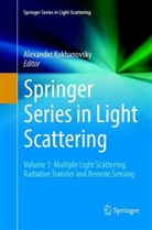 Alexande Kokhanovsky, Alexander Kokhanovsky - Springer Series in Light Scattering