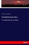 William Carew Hazlitt - A hundred merry tales: