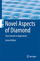 Nianju Yang, Nianjun Yang - Novel Aspects of Diamond