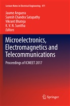 Jaume Anguera, Vikrant Bhateja, Vikrant Bhateja et al, Sures Chandra Satapathy, Suresh Chandra Satapathy, Suresh Chandra Satapathy... - Microelectronics, Electromagnetics and Telecommunications