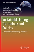 Mohsen Assadi, Mohsen Assadi et al, Santan Bandyopadhyay, Santanu Bandyopadhyay, Sudipta De, Deb A Mukherjee - Sustainable Energy Technology and Policies