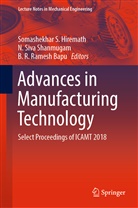 B. R. Ramesh Bapu, Somashekhar S. Hiremath, B R Ramesh Bapu, N. Siva Shanmugam, Siva Shanmugam, N Siva Shanmugam - Advances in Manufacturing Technology