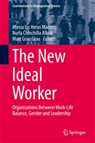 Nuri Chinchilla Albiol, Nuria Chinchilla Albiol, Marc Grau Grau, Mireia Las Heras Maestro - The New Ideal Worker