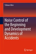 Telman Aliev - Noise Control of the Beginning and Development Dynamics of Accidents