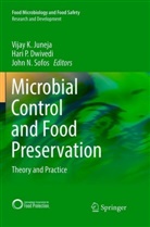 Hari P. Dwivedi, Vijay K. Juneja, John N Sofos, Har P Dwivedi, Hari P Dwivedi, John N. Sofos - Microbial Control and Food Preservation