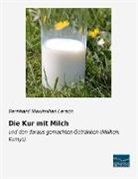 Bernhard M. Lersch, Bernhard Maximilian Lersch - Die Kur mit Milch