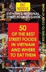 Bruce Blanshard, Susan Blanshard - Vietnam's Regional Street Foodies Guide