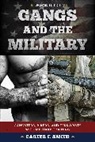 Carter F Smith, Carter F. Smith, Smith Carter F. - Gangs and the Military