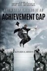 Arnett, Autumn A. Arnett - Let's Stop Calling it an Achievement Gap