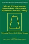 CHERNOFF RUSSELL, Egan J. Chernoff, Gale L. Russell, Bharath Sriraman - Selected Writings from the Journal of the Saskatchewan Mathematics Teachers' Society