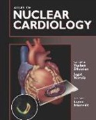 Eugene Braunwald, Eugene (Series Editor Eugene Braunwald Hershey Professor of Medicine) Braunwald, Vasken Dilsizian, Vasken (University of Maryland School of Medicine Baltimore) Dilsizian, Jaga Narula, Jagat Narula... - Atlas of Nuclear Cardiology