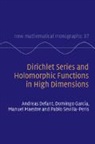Andreas Defant, Andreas (Carl V. Ossietzky Universitat Old Defant, Andreas (Carl V. Ossietzky Universitat Oldenburg Defant, Defant Andreas, Domingo Garcia, Domingo (Universitat de Valencia Garcia... - Dirichlet Series and Holomorphic Functions in High Dimensions