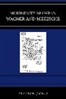 Brayton Polka - Modernity Between Wagner and Nietzsche
