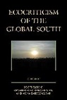 Scott Slovic, Scott Rangarajan Slovic, Swarnalatha Rangarajan, Vidya Sarveswaran, Scott Slovic - Ecocriticism of the Global South