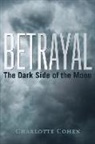 Charlotte Cohen - Betrayal: The Dark Side of the Moon Volume 1