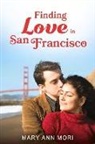 Mary Ann Mori - Finding Love in San Francisco: Volume 1