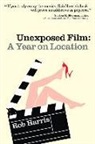 Rob Harris - Unexposed Film: A Year on Location