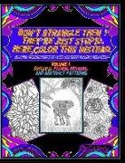 C. a. Dollins - Don't Strangle Them ! They're Just Stupid. Here Color This Instead.: An Adult Coloring Book to Calm the Angry Stress Filled Mind