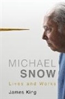 James King - Michael Snow