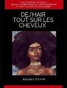 Ad - Dej'hair: Tout Sur Les Cheveux