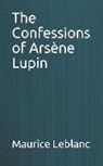 Maurice Leblanc - The Confessions of Ars