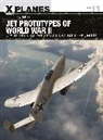 Tony Buttler, Buttler Tony, Adam Tooby, Tooby Adam - Jet Prototypes of World War II