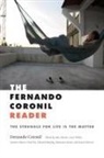 Fernando Coronil, Fernando/ Skurski Coronil, Mariana Coronil, Laurent Dubois, Paul Eiss, Edward Murphy... - Fernando Coronil Reader