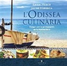 Jaume Fàbrega, Enric Herce Carmona - L'odissea culinària : viatges per la gastronomia de la Mediterrània