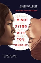 Kimberly Jones, Jones Kimberly, Gilly Segal - I'm Not Dying with You Tonight