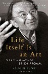 Dr. Rainer (Director of the Erich Fromm Inst Funk, Dr. Rainer (Director of the Erich Fromm Institute Tuebingen Funk, Rainer Funk, Rainer (Director of the Erich Fromm Institut Funk, Rainer (Director of the Erich Fromm Institute Tuebingen Funk, Esther Rashkin... - Life Itself Is an Art
