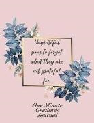 Annabelle Abbot - One Minute Gratitude Journal: Positivity Diary for a Happier, Healthier and More Thankful You in Just One Minute a Day