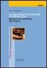 Luca Forgione - Il grande venditore di immagini. Elementi di semiotica del cinema