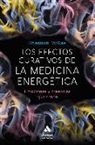 Shannon McRae - Los efectos curativos de la medicina energética : emociones y creencias que sanan