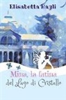 Elisabetta Bagli - Mina, La Fatina del Lago Di Cristallo