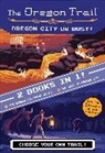 Jesse Wiley - The Oregon Trail: Oregon City or Bust! (Two Books in One)