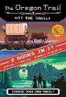 Jesse Wiley - The Oregon Trail: Hit the Trail! (Two Books in One)