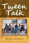 Joyce E. Anderson - Tween Talk