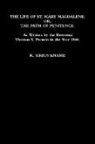 R. Sirius Kname - The Life of St. Mary Magdalene; Or, the Path of Penitence. as Written by the Reverend Thomas S. Preston in the Year 1860