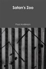 Paul Anderson - Satan's Zoo